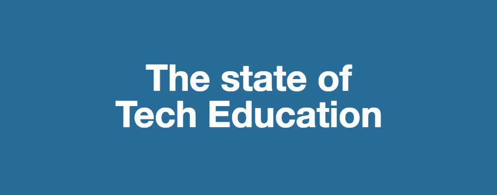 The state of Tech Education